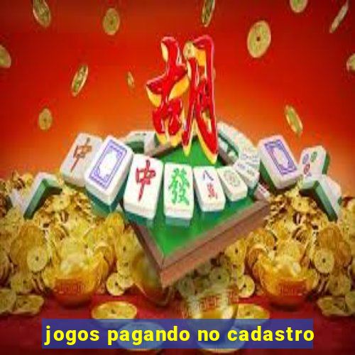 jogos pagando no cadastro